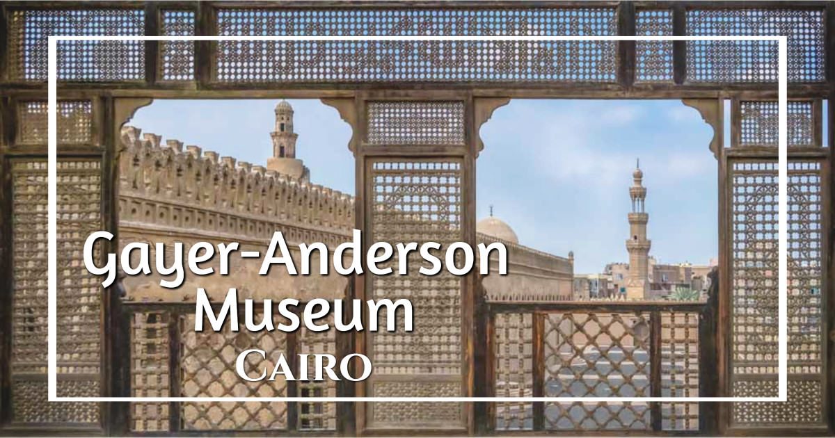 Gayer Anderson Museum - Cairo